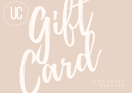 Uncorked Raleigh Gift Card
